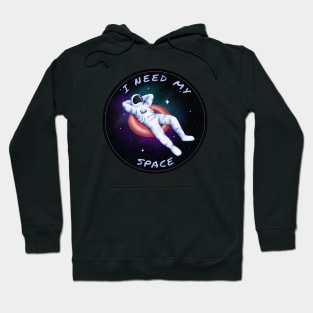 I Need My Space Hoodie